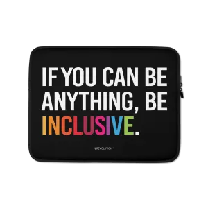 Be Inclusive Laptop Sleeve