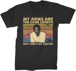 Cliff Huxtable, My Arms are The Same Length Why aren't My Sleeves Vintage Retro Unisex T-Shirt Black