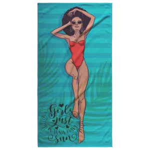 Girls Just Wanna Have Sun Beach Towel