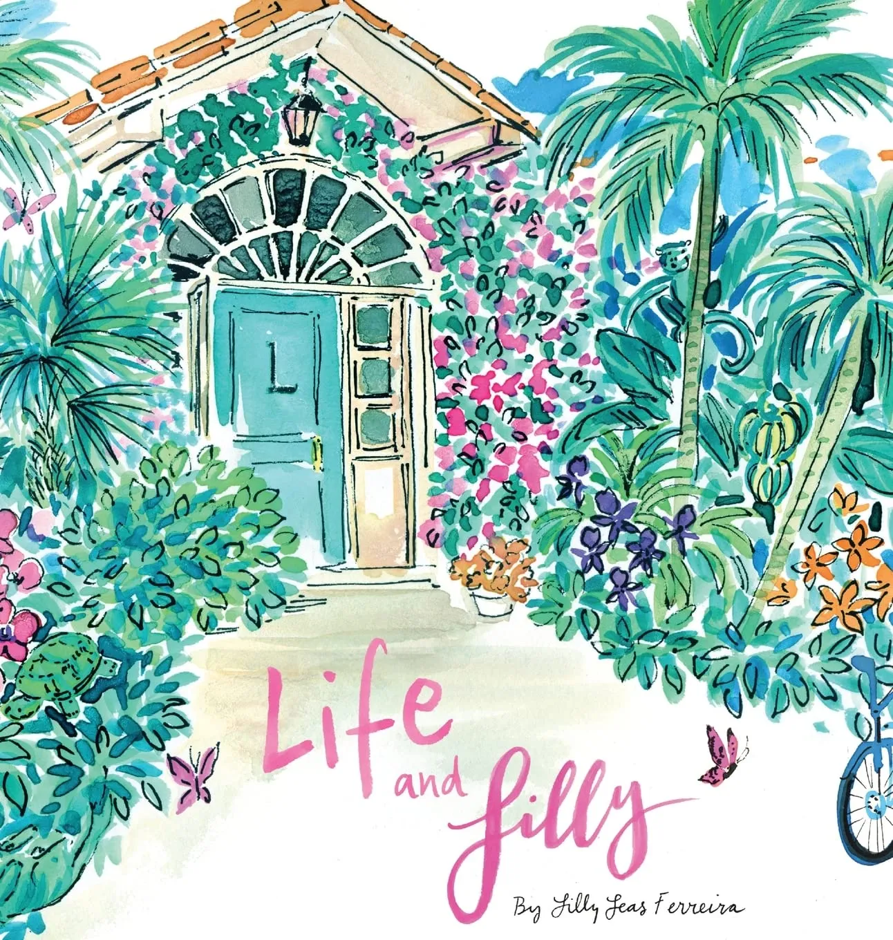 Life and Lilly: A Palm Beach Adventure Hardcover – April 4, 2023