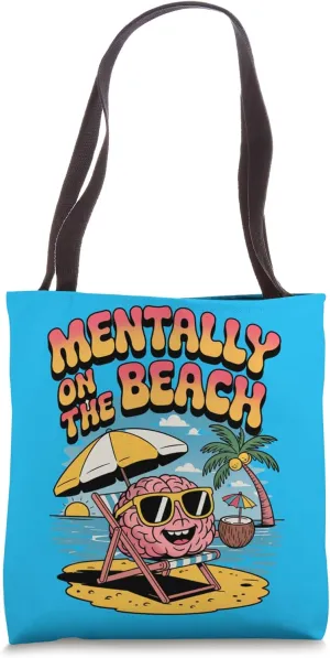 Mentally on the Beach Summer Dreaming Tote Bag