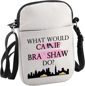 Romantic Comedies TV Series Inspired Gift What Would Carrie Bradshaw Do Crossbody Bag Carrie Bradshaw Fan Merch