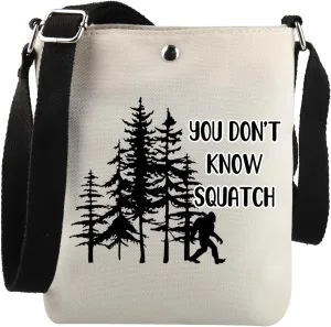 Sasquatch Gift You Don't Know Squatch Crossbody Bag Nature Lover Gift