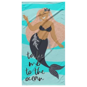 Take Me To The Ocean Mermaid Beach Towel