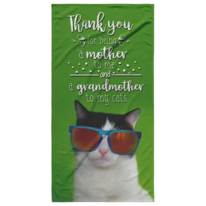 Thank you for Being a Mother to Me and a Grandmother to my Cats Beach Towel